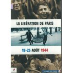 Dvd la libration de paris 18 - 25 aout 1944 - documentaire - historique . guerre -