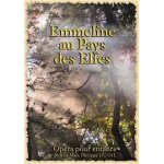 Emmeline au pays des elfes - op�ra pour enfants - jean - marc philippe duval.