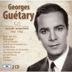 Georges guétary : 50 succès essentiels de 1941 - 1962 Georges guétary : 50 succès essentiels de 1941 - 1962
