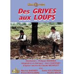 Des grives aux loups