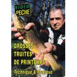 Grosses truites de printemps - technique & pratique Grosses truites de printemps - technique & pratique