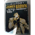 I got the feelin' - james brown in the '60s / the night james brown saved boston & james brown live at ...