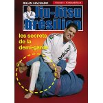 Jiu - jitsu brsilien - vol. 1 : fondamentaux, les secrets de la demi - garde