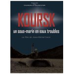 Koursk : un sous - marin en eaux troubles