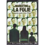 Le marketing de la folie - documentaire - dvd - sommes - nous tous fous ?
