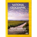 National geographic eaux troubles enquete sur la pollution des eaux