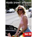 Nicole brown simpson: final 24: her final hours