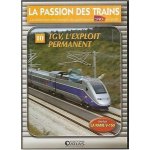 La passion des trains : tgv , l'exploit permanent