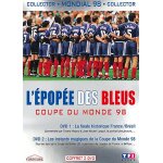 L'�pop�e des bleus - coupe du monde 98 - edition collector