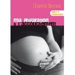 Ma pr�paration a l'accouchement - dvd n4 : l'allaitement