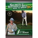Secrets of successful golf: how to break Secrets of successful golf: how to break