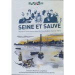 Seine et sauve - pourquoi nous avons cess� de nous baigner dans la seine