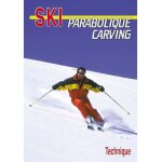Le ski parabolique carving : technique Le ski parabolique carving : technique