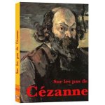 Sur les pas de cezanne