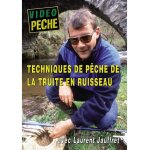 Techniques de pêche de la truite en ruisseau avec laurent jauffret Techniques de pêche de la truite en ruisseau avec laurent jauffret