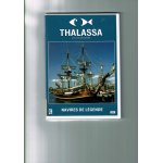 Thalassa - navires de légende Thalassa - navires de légende
