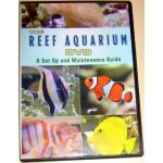 The reef aquarium dvd, a set up and maintenance guide