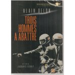 Trois hommes a abattre dvd auteurs : alain delon, jacques deray, christopher frank et jean - patrick ...