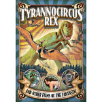 Tyrannocircus rex and other short films of the fantastic [digital video disc]