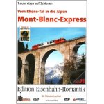 Vom rhone - tal in die alpen - mont blanc express