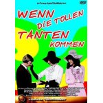 Wenn die tollen tanten kommen