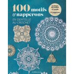 100 motifs & napperons en dentelle au crochet - les editions de saxe - les ditions de saxe - mondial ...