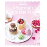 Atelier crochet - adorables ptisseries - mondial tissus