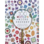 Livre 100 motifs de micro crochet - le temps apprivoise - mondial tissus