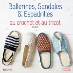 Livre ballerines, sandales et espadrilles: au crochet et au tricot - mondial tissus