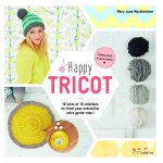 Livre happy tricot - 10 tutos et 10 crations en tricot - mondial tissus