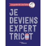 Livre je deviens expert tricot - mondial tissus