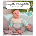 Livre layette irresistible au tricot - mt - mondial tissus