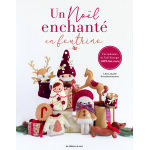 Livre un no�l enchant� en feutrine 20 projets cr�atifs - les �ditions de saxe - mondial tissus
