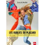 Livre  ; les oublis du placard upcyclez - transformez - sublimez ; de teresa de marcilllac - mondial ...