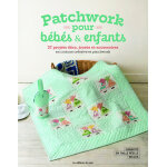 Livre patchwork pour bbs & enfants - les ditions de saxe - mondial tissus