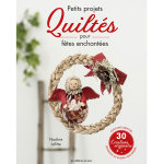 Livre petits projets quilts pour ftes enchantes - mondial tissus