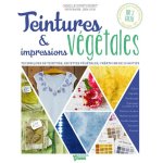 Livre teintures v�g�tales - recettes des couleurs - tech. teintures - mondial tissus