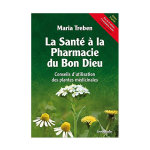 Maria treben livre la sant  la pharmacie du bon dieu