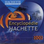 Encyclopedie hachette mmd 2002 pc