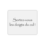 Tapis de souris kaamelott sortez les doigts du cul
