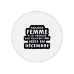 Tapis de souris rond femme parfaite n�e en d�cembre