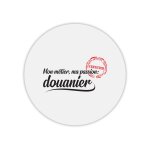 Tapis de souris rond imprim mtier passion douanier