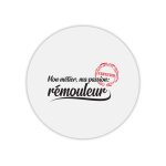 Tapis de souris rond imprim� m�tier passion r�mouleur