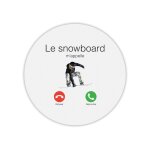 Tapis de souris rond le snowboard m'appelle
