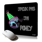 Tapis de souris souple humour j'peux pas j'ai poney mousepad pc fixe bd aqua humour equitation cheval ...