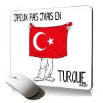 Tapis de souris souple j'peux pas j'vais en turquie mousepad bureau ordinateur fixe drapeau turc cadeau ...