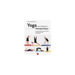 L'encyclopédie du yoga thérapeutique L'encyclopédie du yoga thérapeutique