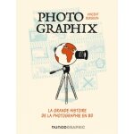 Dunod photo graphix la grande histoire de la photographie en