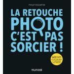 Dunod la retouche photo, c'est pas sorcier !