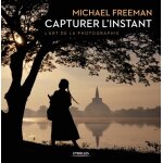 Eyrolles capturer l'instant : l'art de la photographie